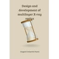 thumbnail image 1 of Design and development of multilayer X-ray optics, (Paperback), 1 of 1