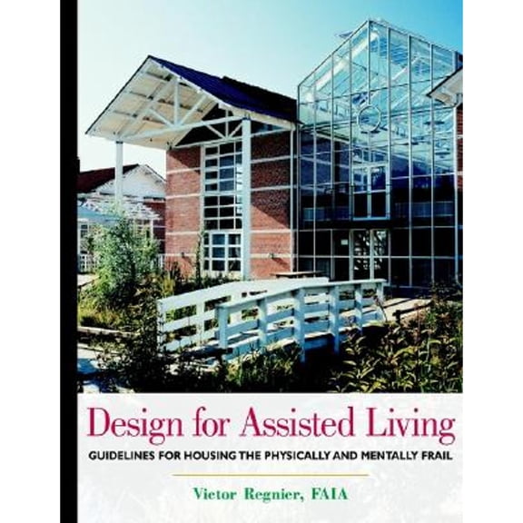 Pre-Owned Design for Assisted Living: Guidelines for Housing the Physically and Mentally Frail Paperback