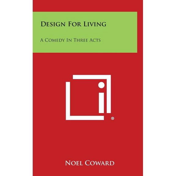 Design for Living : A Comedy in Three Acts (Hardcover)