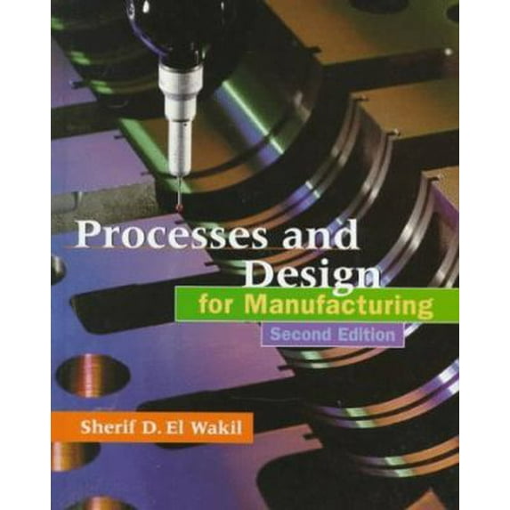 Pre-Owned Process and Design for Manufacturing Processes (Hardcover) 0534951651 9780534951658