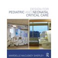 thumbnail image 1 of Design for Pediatric and Neonatal Critical Care, (Hardcover), 1 of 1