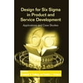 thumbnail image 1 of Design for Six SIGMA in Product and Service Development: Applications and Case Studies, (Paperback), 1 of 1