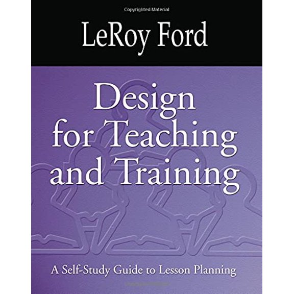 Pre-Owned Design for Teaching and Training: A Self-Study Guide to Lesson Planning (Paperback) 1579109918 9781579109912