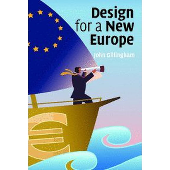 Pre-Owned Design for a New Europe Paperback John Gillingham