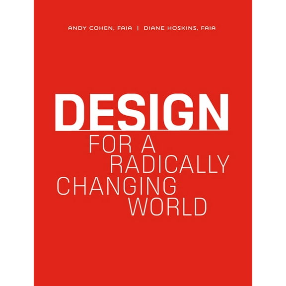Design for a Radically Changing World (Hardcover)