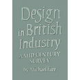 thumbnail image 1 of Design in British Industry: A Mid-Century Survey, (Paperback), 1 of 1