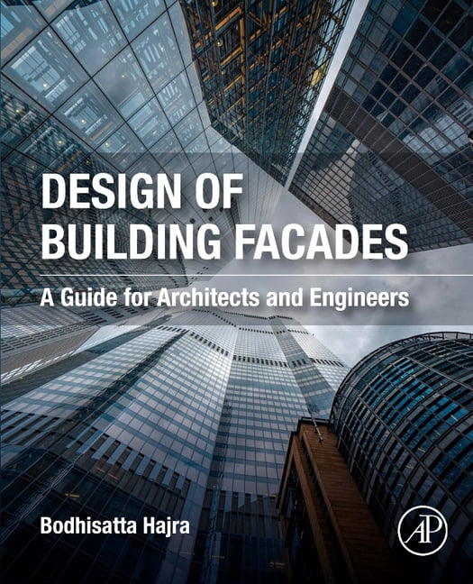 Design of Building Facades: A Guide for Architects and Engineers, (Paperback)