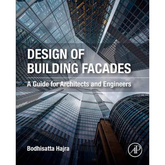 Design of Building Facades: A Guide for Architects and Engineers, (Paperback)