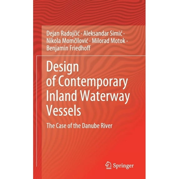 Design of Contemporary Inland Waterway Vessels: The Case of the Danube River, (Hardcover)