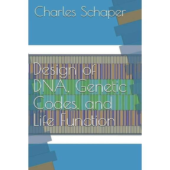 Design of DNA, Genetic Codes, and Life Function (Paperback)