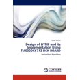 thumbnail image 1 of Design of DTMF and its Implementation Using TMS320C6713 DSK BOARD (Paperback), 1 of 1