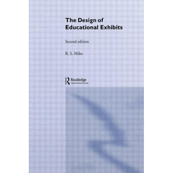 Pre-Owned The Design of Educational Exhibits (Paperback) 0415239648 9780415239646