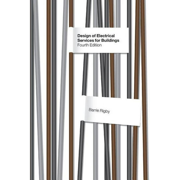 Design of Electrical Services for Buildings, (Paperback)