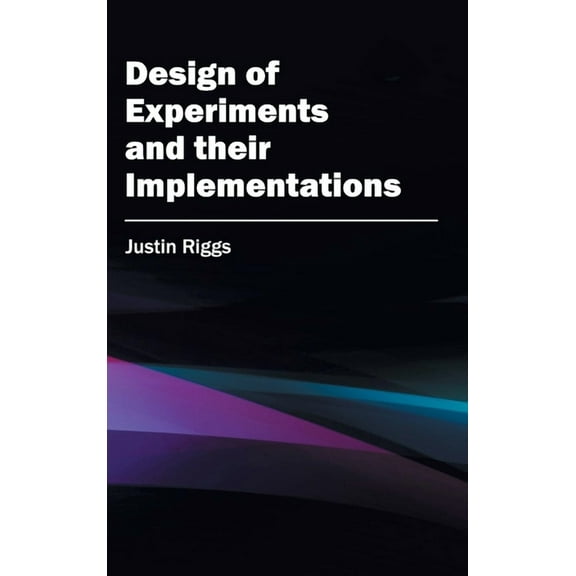 Design of Experiments and Their Implementations, (Hardcover)