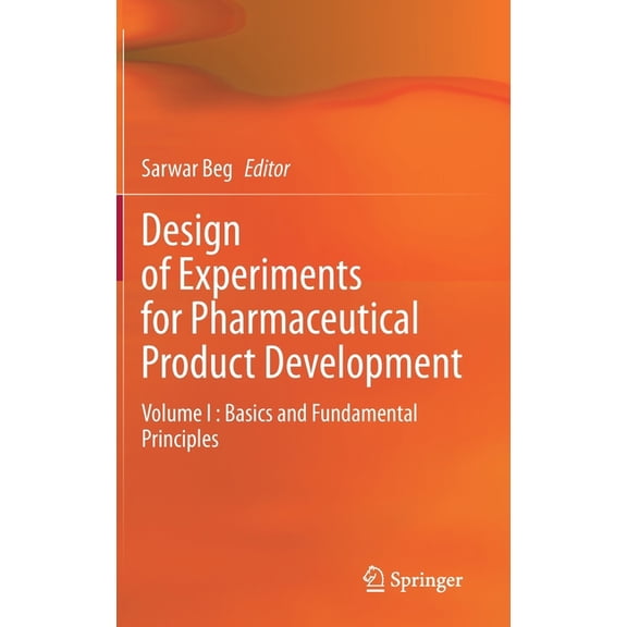 Design of Experiments for Pharmaceutical Product Development: Volume I: Basics and Fundamental Principles, (Hardcover)