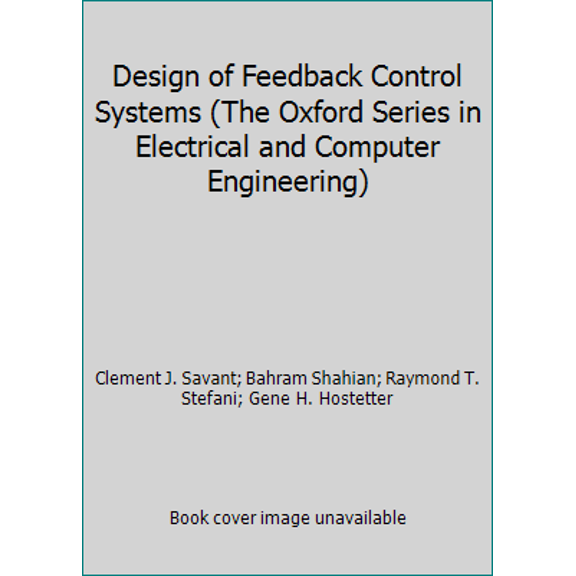 Pre-Owned Design of Feedback Control Systems (Hardcover) 0030497248 9780030497247