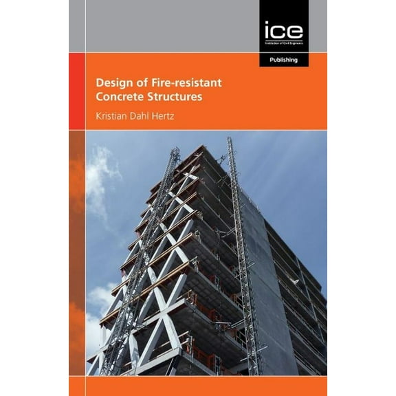 Design of Fire-Resistant Concrete Structures, (Hardcover)