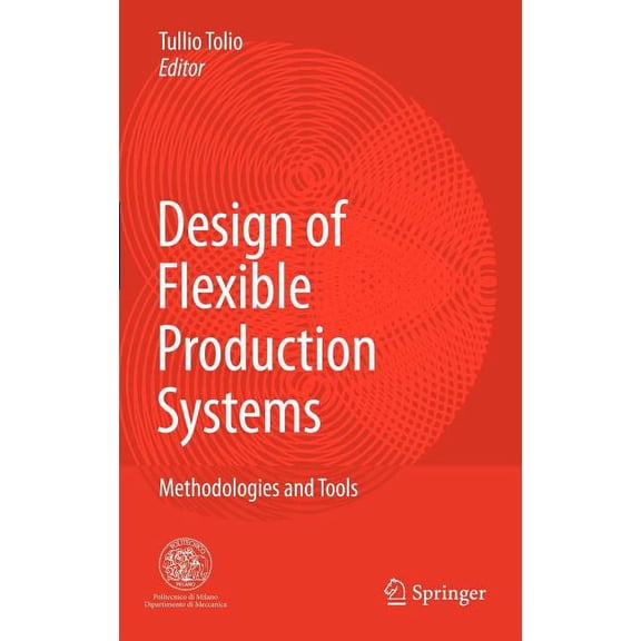 Design of Flexible Production Systems: Methodologies and Tools, (Hardcover)