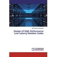 thumbnail image 1 of Design of High Performance Low Latency Rateless Codes (Paperback), 1 of 1