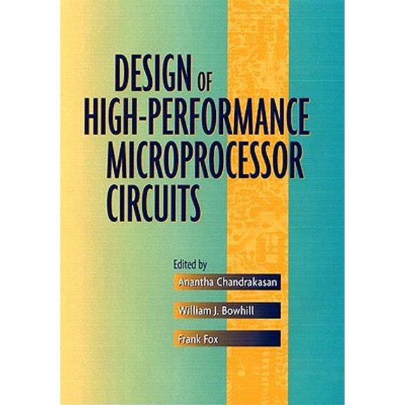 Pre-Owned Design of High-Performance Microprocessor Circuits (Hardcover) 9780780360013