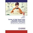thumbnail image 1 of Design of High Speed Vedic Multiplier Using Vedic Mathematic Techniques (Paperback), 1 of 1