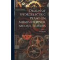 thumbnail image 1 of Design of Hydroelectric Plant on Mississippi River, Moline, Illinois (Hardcover), 1 of 1