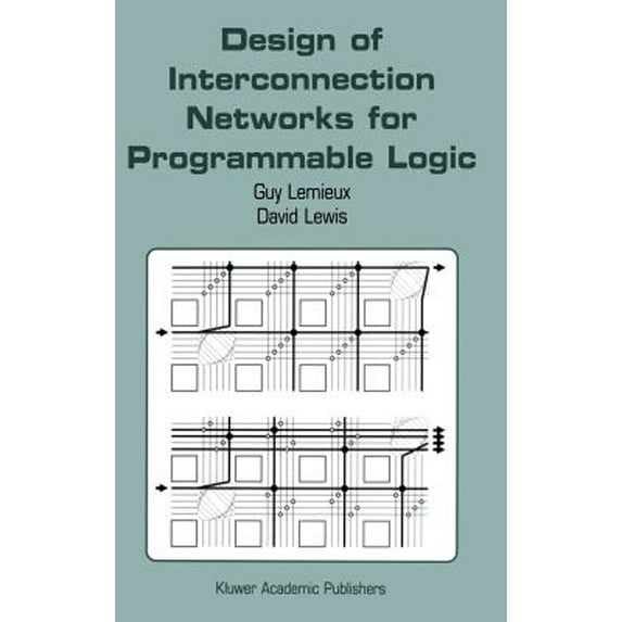 Pre-Owned Design of Interconnection Networks for Programmable Logic, (Hardcover)
