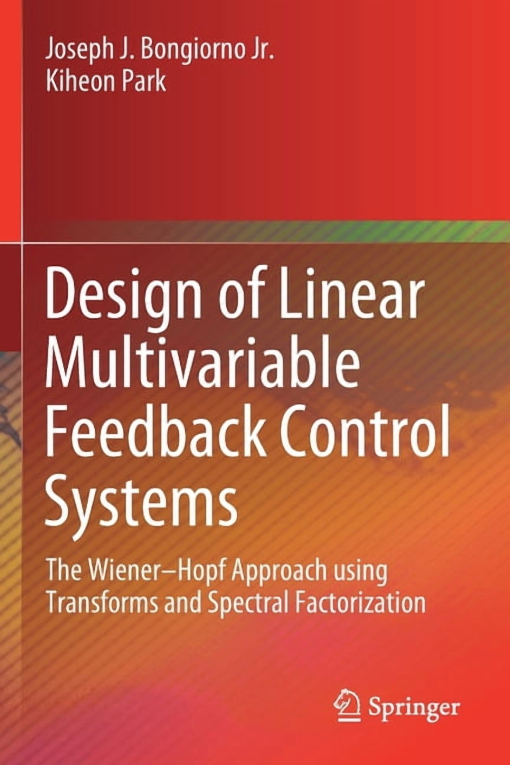 Design of Linear Multivariable Feedback Control Systems: The Wiener ...