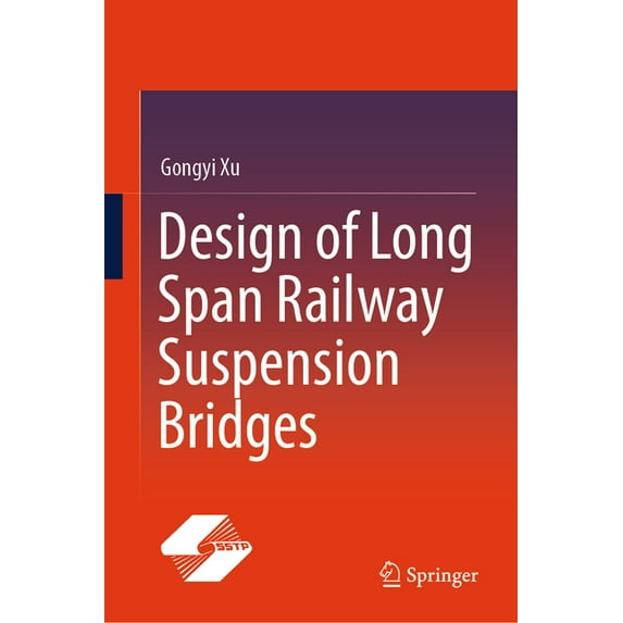Design of Long Span Railway Suspension Bridges, (Hardcover)