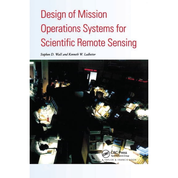 Design of Mission Operations Systems for Scientific Remote Sensing, (Paperback)