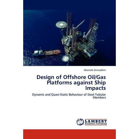 Design of Offshore Oil/Gas Platforms against Ship Impacts (Paperback)
