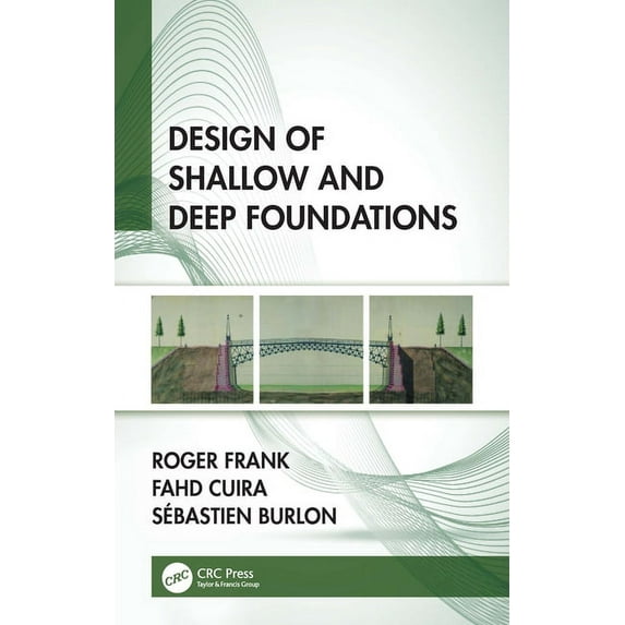 Design of Shallow and Deep Foundations, (Paperback)