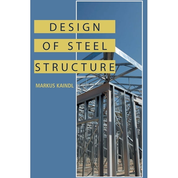 Design of Steel Structure, (Hardcover)