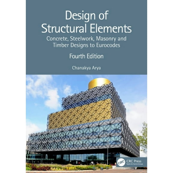 Design of Structural Elements: Concrete, Steelwork, Masonry and Timber Designs to Eurocodes, (Paperback)