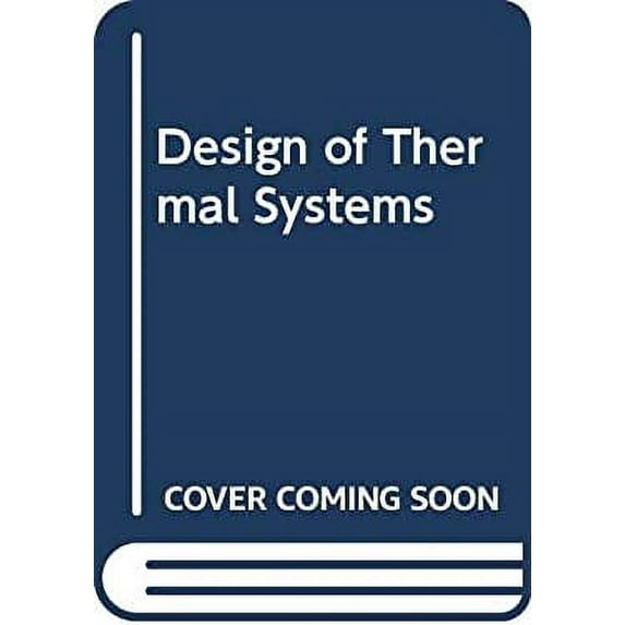 Pre-Owned Design of thermal systems (Hardcover) 0070616175 9780070616172