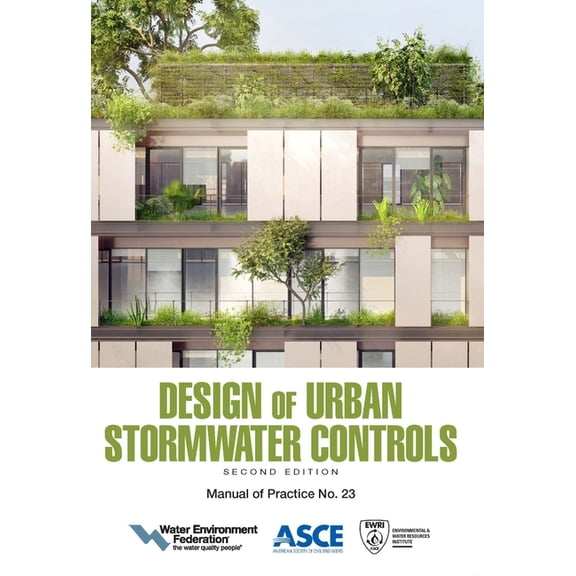 Design of Urban Stormwater Controls : MOP 23 (Paperback)