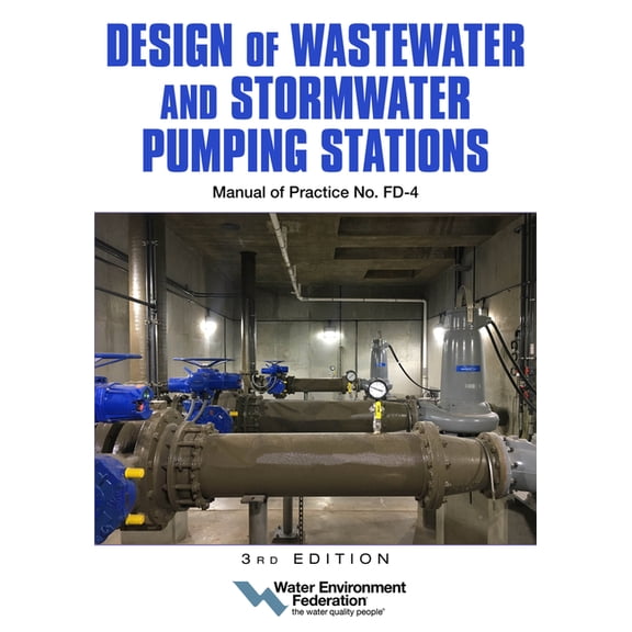 Design of Wastewater and Stormwater Pumping Stations Mop Fd-4, 3rd Edition, (Paperback)