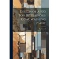 thumbnail image 1 of Design of a 500 ton Bituminous Coal Washing Plant (Paperback), 1 of 1