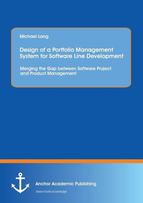Design of a Portfolio Management System for Software Line Development ...