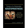 thumbnail image 1 of Design of a Retainable Keratoprosthesis: History, Design, and Evaluation in Cats, 1 of 1