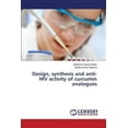 thumbnail image 1 of Design, synthesis and anti-HIV activity of curcumin analogues (Paperback), 1 of 1