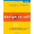 thumbnail image 1 of Pre-Owned Design to Sell: Use MicrosoftÂ® Publisher to Plan, Write and Design Great Marketing Pieces (Basic Other) Paperback, 1 of 1