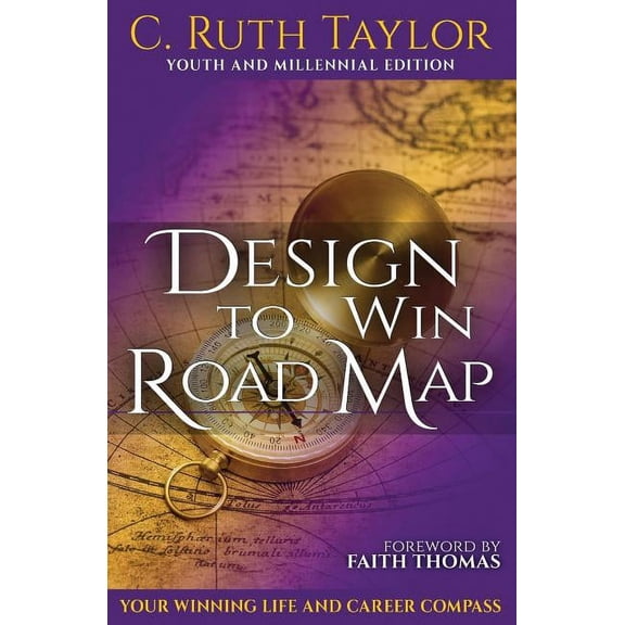 Design to Win Road Map: Design to Win Road Map: Your Winning Life and Career Compass (Paperback)