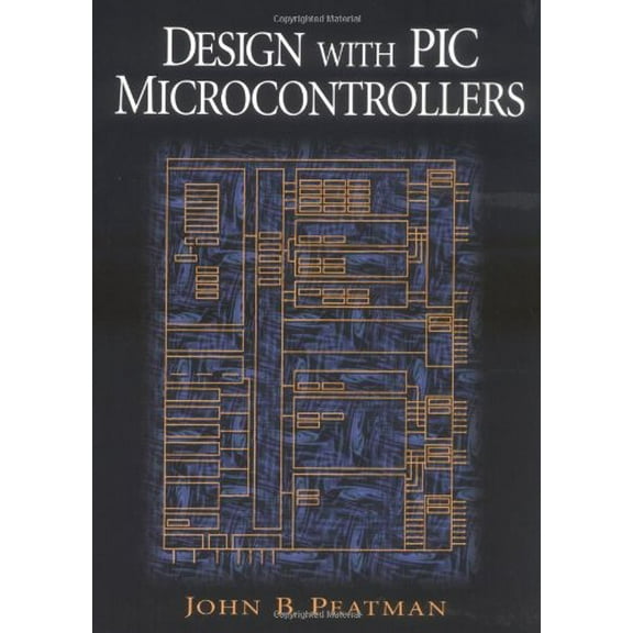 Pre-Owned Design with PIC Microcontrollers (Paperback) 0137592590 9780137592593