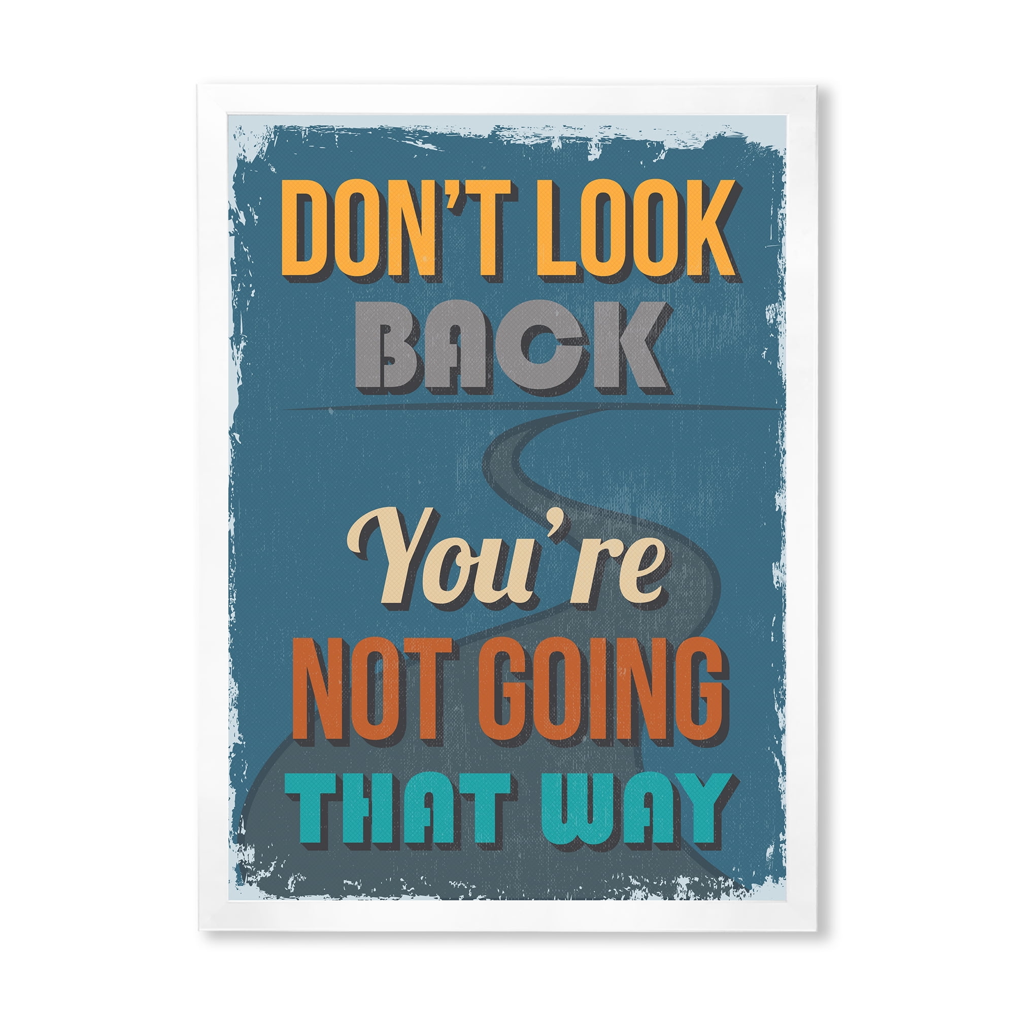 Designart 'Abstract Quote Don't Look Back You're Not Going That Way' Traditional Framed Art Print