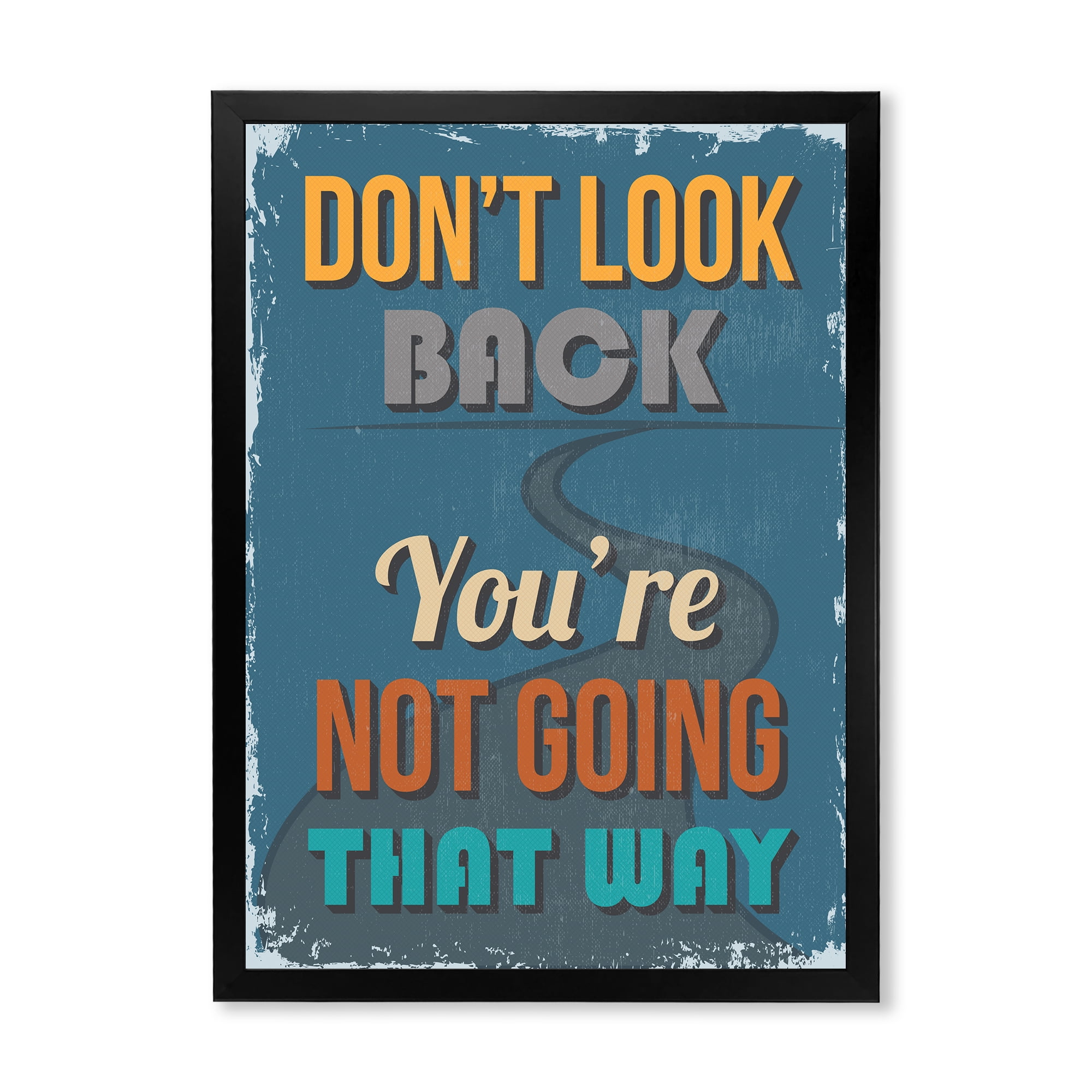 Designart 'Abstract Quote Don't Look Back You're Not Going That Way' Traditional Framed Art Print