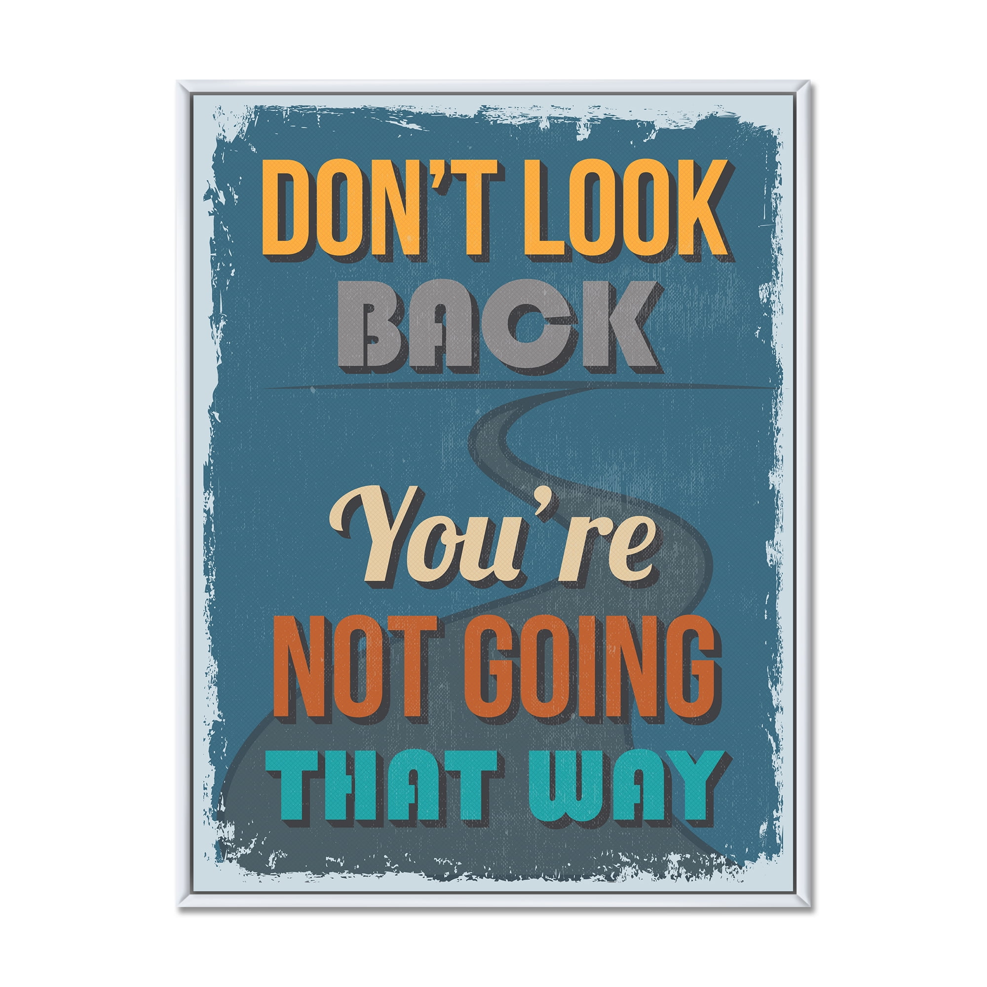 Designart 'Abstract Quote Don't Look Back You're Not Going That Way' Traditional Framed Canvas Wall Art Print