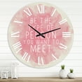 thumbnail image 1 of Designart 'Be The Person You Want To Meet' Traditional Wall Clock, 1 of 5