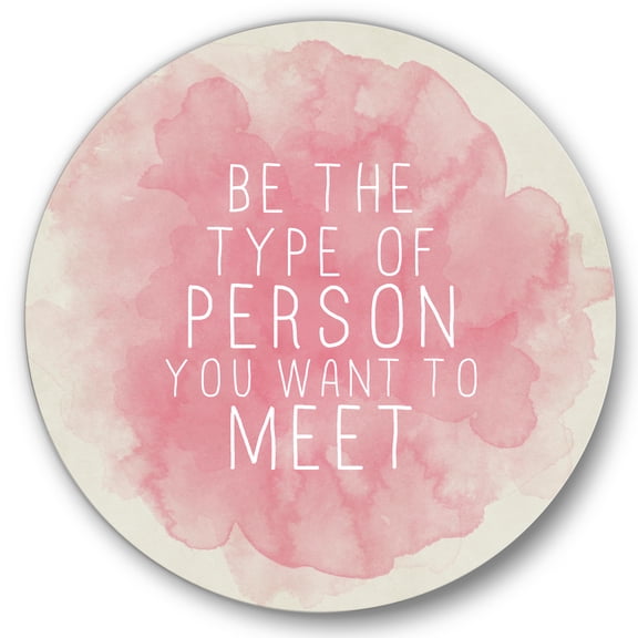 Designart 'Be The Person You Want To Meet on Pink' Traditional Circle Metal Wall Art 11x11 - Disc of 11