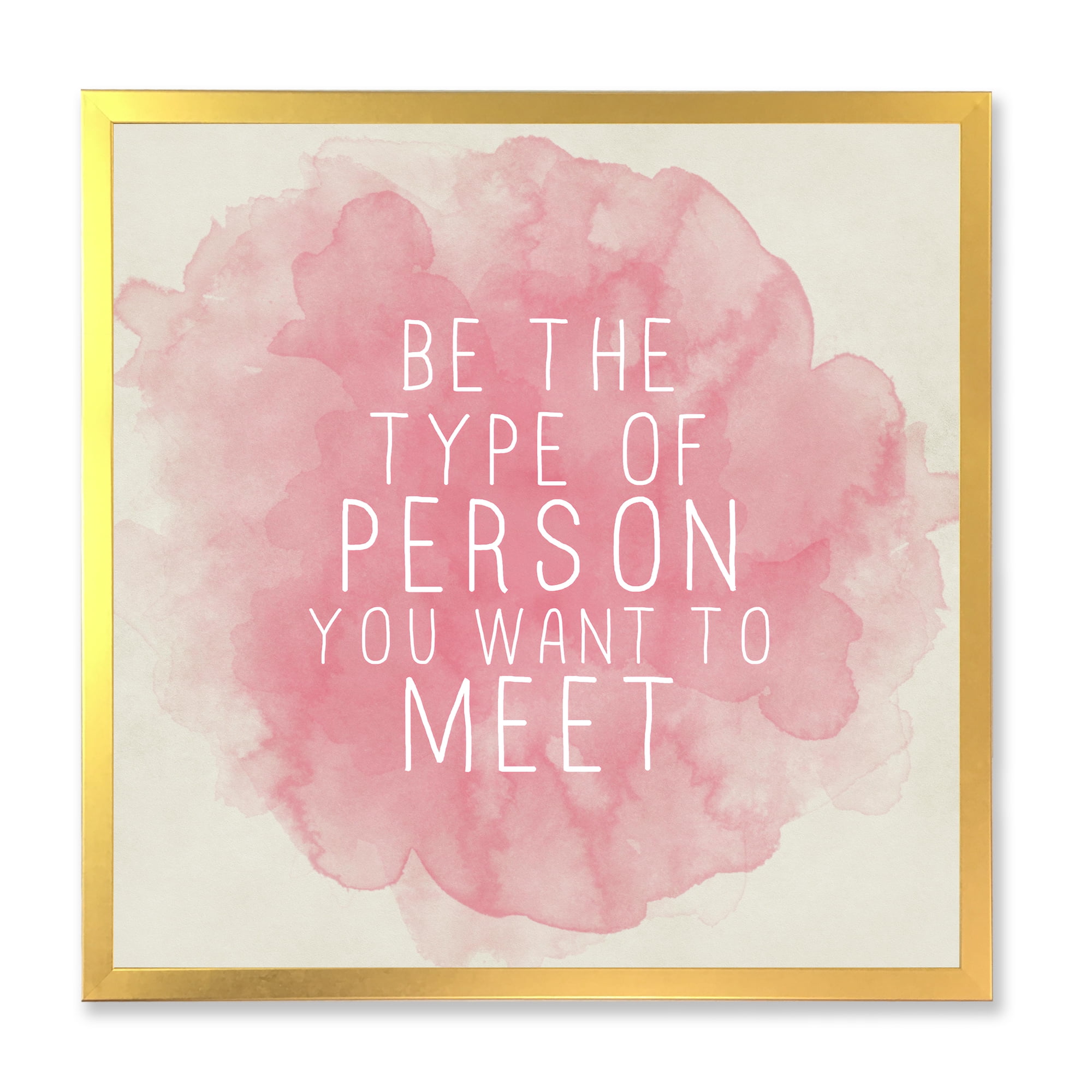 Designart 'Be The Person You Want To Meet on Pink' Traditional Framed Art Print